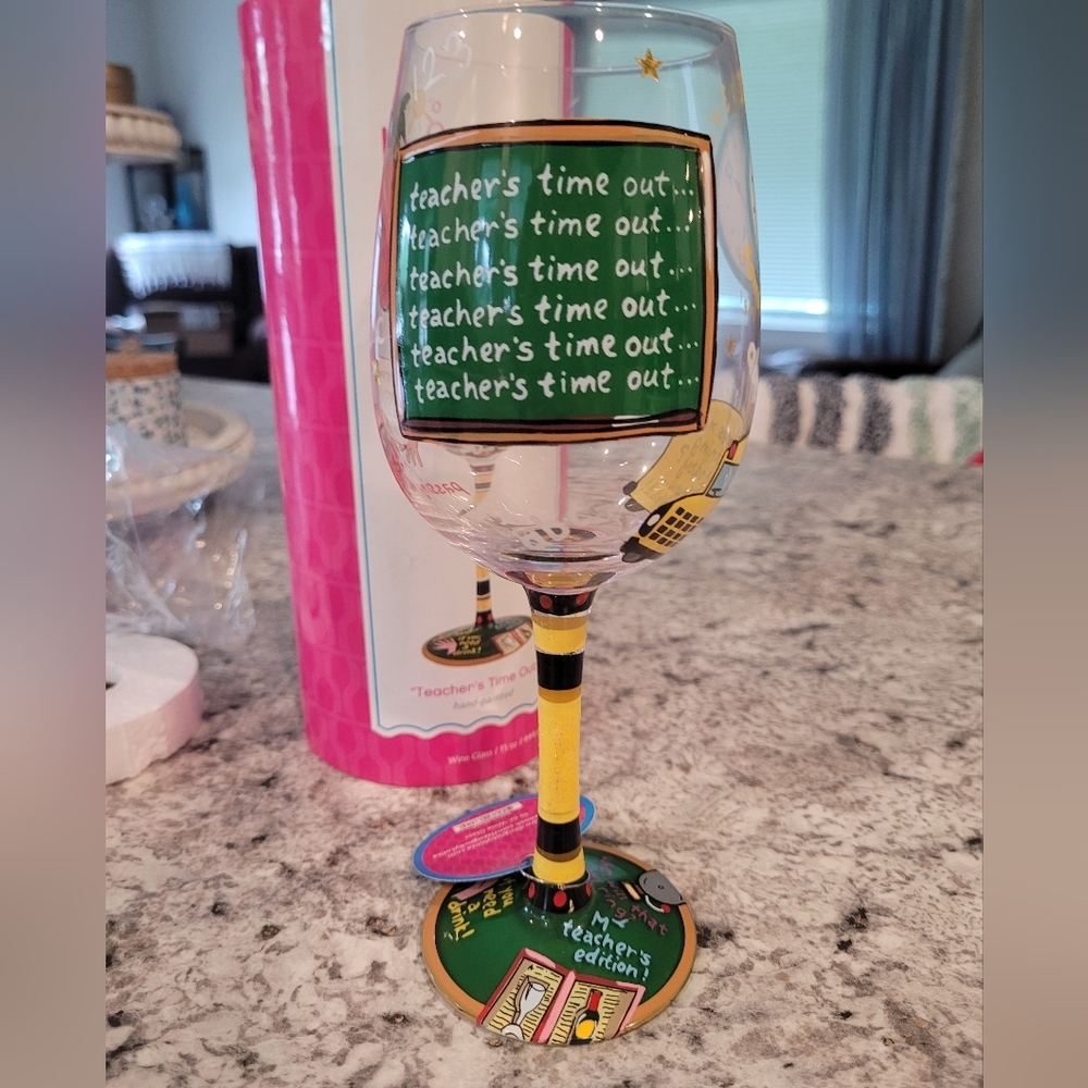 Lolita "Teachers Time Out" Hand Painted Wine glass